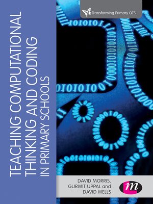 cover image of Teaching Computational Thinking and Coding in Primary Schools